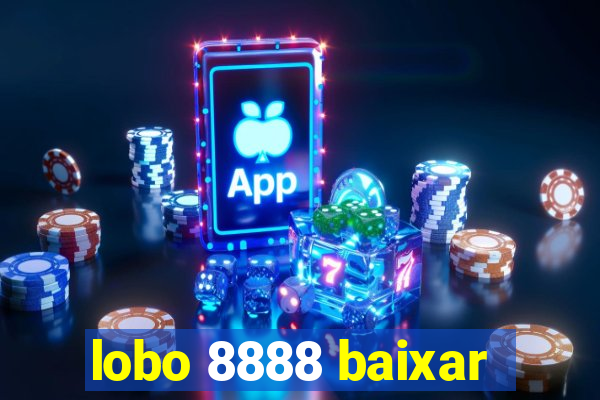 lobo 8888 baixar